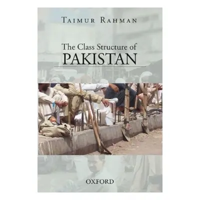 "The Class Structure of Pakistan" - "" ("Rahman")(Paperback)