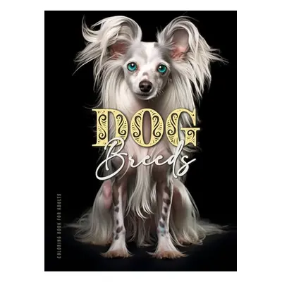 "Dog Breeds Coloring Book for Adults: Dogs Coloring Book for Adults Grayscale Dog Coloring Book 