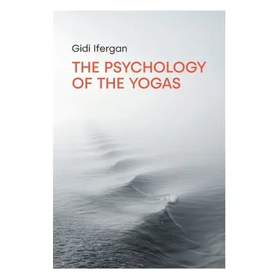 "The Psychology of the Yogas" - "" ("Ifergan Gidi")(Paperback)