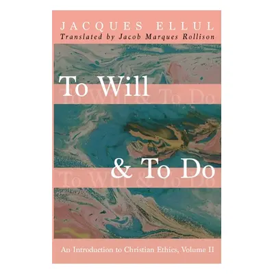 "To Will & To Do" - "" ("Ellul Jacques")(Paperback)