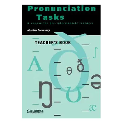 "Pronunciation Tasks: A Course for Pre-Intermediate Learners" - "" ("Hewings Martin")(Paperback)