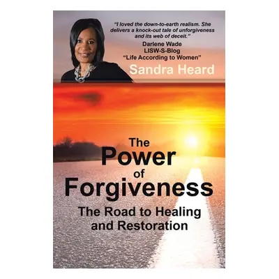 "The Power of Forgiveness: The Road to Healing and Restoration" - "" ("Heard Sandra")(Paperback)