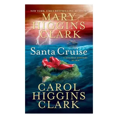 "Santa Cruise: A Holiday Mystery at Sea" - "" ("Clark Mary Higgins")(Paperback)