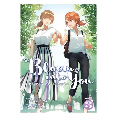 "Bloom Into You (Light Novel): Regarding Saeki Sayaka Vol. 3" - "" ("Iruma Hitoma")(Paperback)