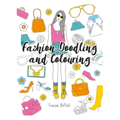 "Fashion Doodling and Colouring" - "" ("Moffatt Frances")(Paperback)