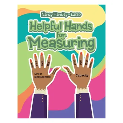 "Helpful Hands for Measuring" - "" ("Hansley-Larzo Nancy")(Paperback)