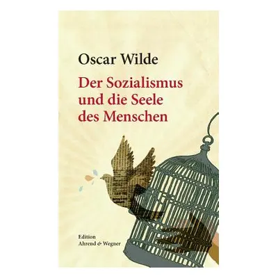 "Der Sozialismus und die Seele des Menschen" - "" ("Wilde Oscar")(Paperback)