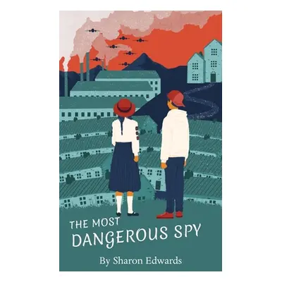 "The Most Dangerous Spy" - "" ("Edwards Sharon")(Paperback)