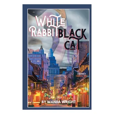 "White Rabbit Black Cat" - "" ("Wright Wanda")(Paperback)