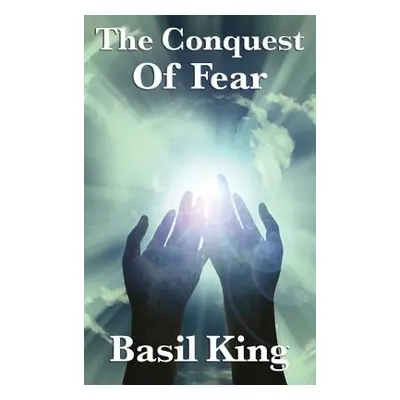 "The Conquest of Fear" - "" ("King Basil")(Pevná vazba)