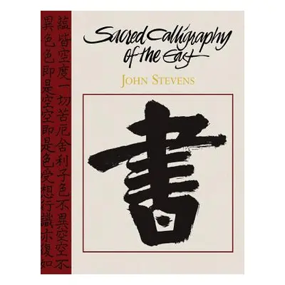 "Sacred Calligraphy of the East" - "" ("Stevens John")(Paperback)