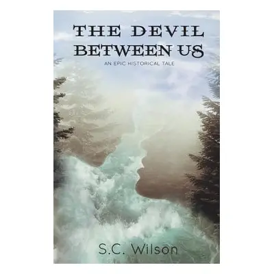 "The Devil Between Us" - "" ("Wilson S. C.")(Paperback)