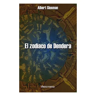 "El zodaco de Dendera" - "" ("Slosman Albert")(Paperback)