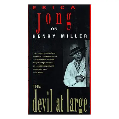 "The Devil at Large: Erica Jong on Henry Miller" - "" ("Jong Erica")(Paperback)