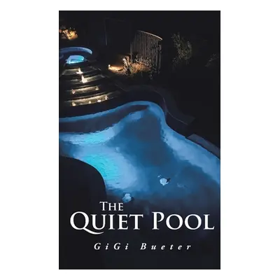 "The Quiet Pool" - "" ("Bueter Gigi")(Paperback)