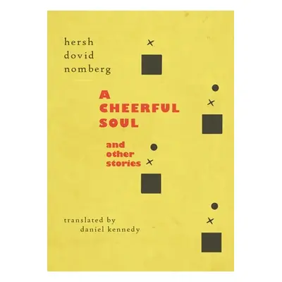 "A Cheerful Soul and Other Stories" - "" ("Nomberg Hersh Dovid")(Paperback)