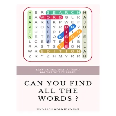 "Easy to Medium to Hard 100 Various Puzzles Can You Find All the Words ? Find Each Word If Yo Ca