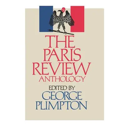 "The Paris Review Anthology" - "" ("Plimpton George")(Pevná vazba)