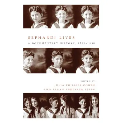 "Sephardi Lives: A Documentary History, 1700-1950" - "" ("Cohen Julia Philips")(Paperback)