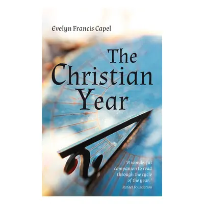 "The Christian Year" - "" ("Capel Evelyn Francis")(Paperback)