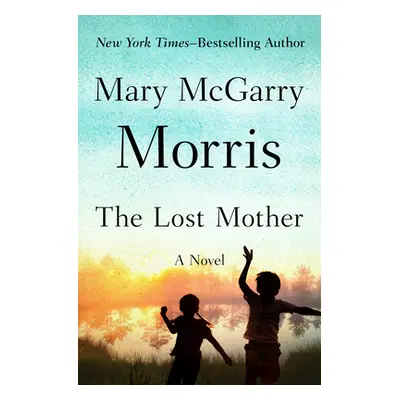 "The Lost Mother" - "" ("Morris Mary McGarry")(Paperback)