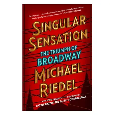 "Singular Sensation: The Triumph of Broadway" - "" ("Riedel Michael")(Paperback)