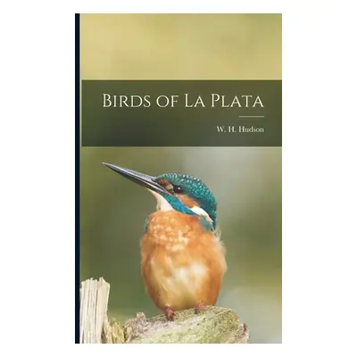 "Birds of La Plata" - "" ("Hudson W. H. (William Henry) 1841-1")(Paperback)