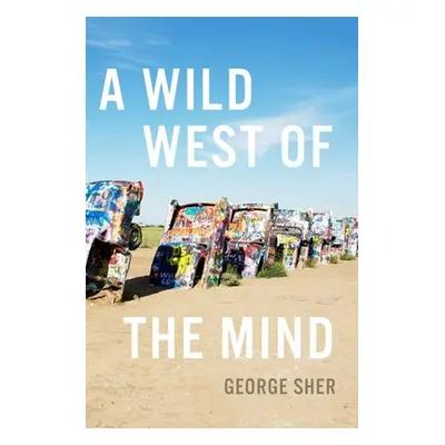 "A Wild West of the Mind" - "" ("Sher George")(Pevná vazba)