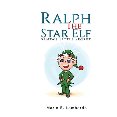 "Ralph the Star Elf" - "" ("Lombardo Mario E.")(Paperback)