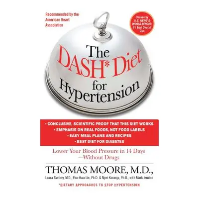 "The Dash Diet for Hypertension: Lower Your Blood Pressure in 14 Days - Without Drugs" - "" ("Je