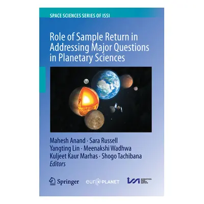 "Role of Sample Return in Addressing Major Questions in Planetary Sciences" - "" ("Anand Mahesh"