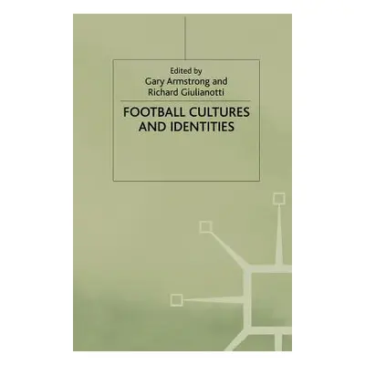 "Football Cultures and Identities" - "" ("Armstrong Gary")(Paperback)