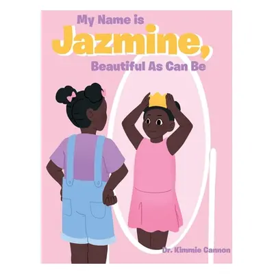 "My Name is Jazmine, Beautiful As Can Be" - "" ("Cannon Kimmie")(Pevná vazba)