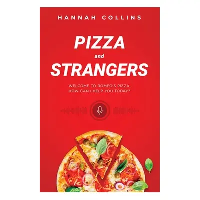 "Pizza and Strangers" - "" ("Collins Hannah R.")(Paperback)