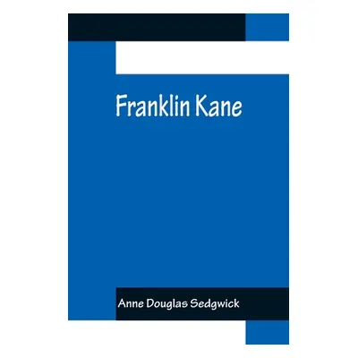 "Franklin Kane" - "" ("Douglas Sedgwick Anne")(Paperback)