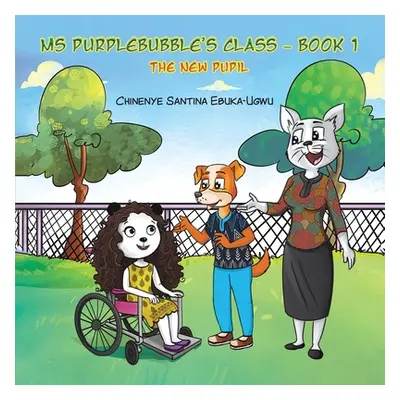 "Ms Purplebubble's Class - Book 1" - "" ("Ebuka-Ugwu Chinenye Santina")(Paperback)