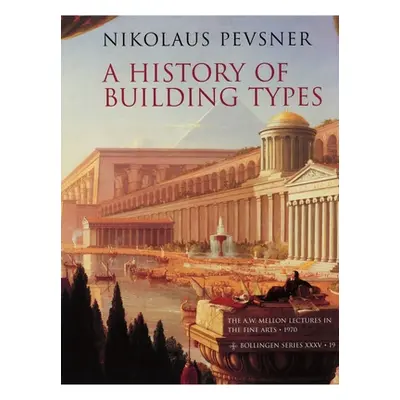 "A History of Building Types" - "" ("Pevsner Nikolaus")(Paperback)