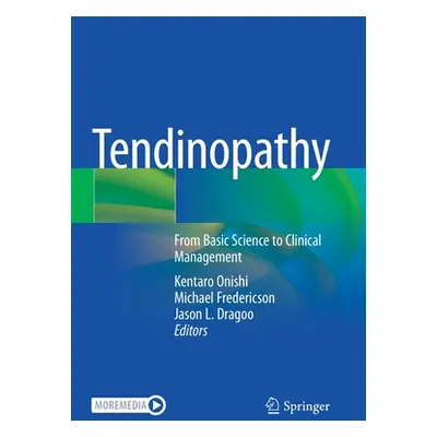 "Tendinopathy: From Basic Science to Clinical Management" - "" ("Onishi Kentaro")(Paperback)