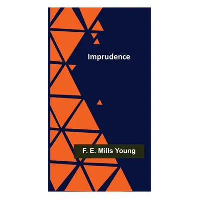 "Imprudence" - "" ("E. Mills Young F.")(Paperback)