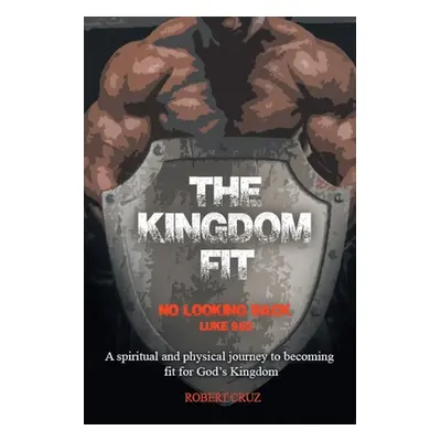 "The Kingdom Fit" - "" ("Cruz Robert")(Paperback)