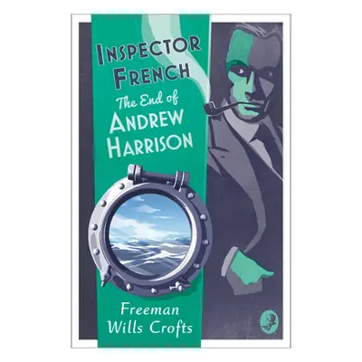 "Inspector French: The End of Andrew Harrison" - "" ("Wills Crofts Freeman")(Paperback)