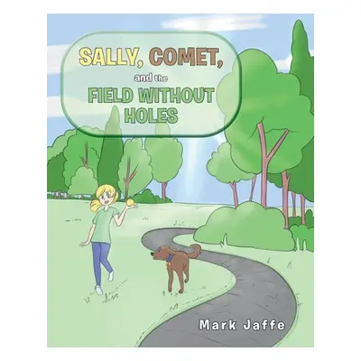 "Sally, Comet, And The Field Without Holes" - "" ("Jaffe Mark")(Paperback)