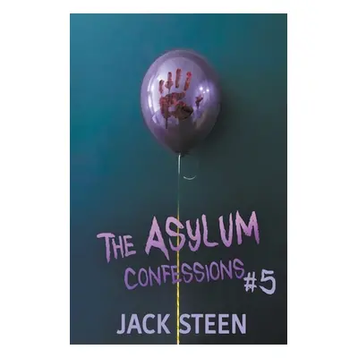 "The Asylum Confessions: Fairytales" - "" ("Steen Jack")(Paperback)