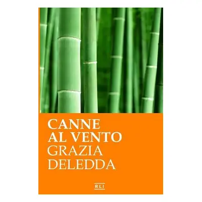 "Canne al vento. Ed. Integrale italiana" - "" ("Deledda Grazia")(Paperback)