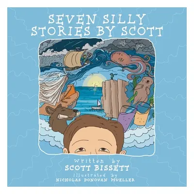 "Seven Silly Stories By Scott" - "" ("Bissett Scott")(Paperback)