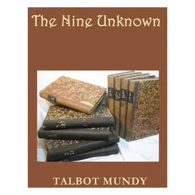 "The Nine Unknown" - "" ("Mundy Talbot")(Paperback)