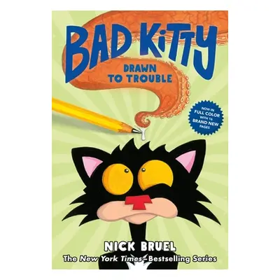 "Bad Kitty Drawn to Trouble (Full-Color Edition)" - "" ("Bruel Nick")(Pevná vazba)