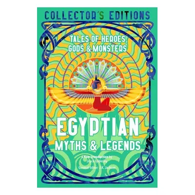 "Egyptian Myths & Legends: Tales of Heroes, Gods & Monsters" - "" ("Tyldesley Joyce")(Pevná vazb