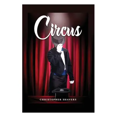 "Circus" - "" ("Shavers Christopher")(Paperback)