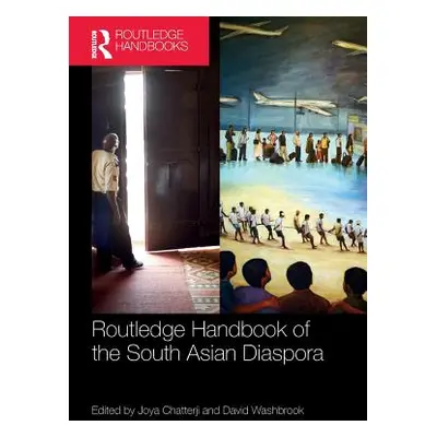 "Routledge Handbook of the South Asian Diaspora" - "" ("")(Paperback / softback)